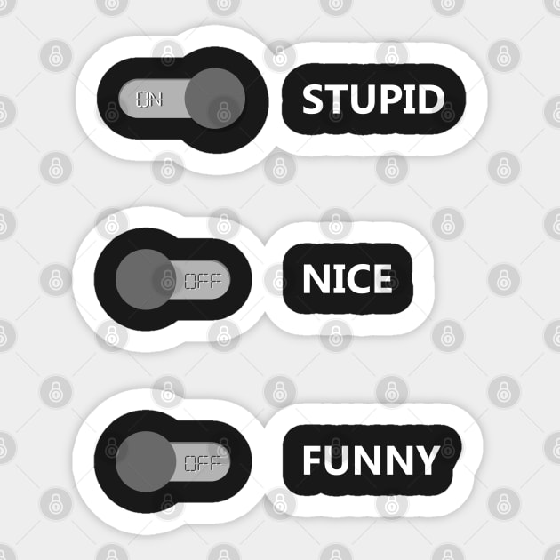 Stupid ON Sticker by albertocubatas